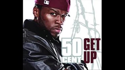 50 Cent - Get up 