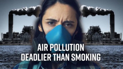 Watch out, air pollution kills more people than smoking does!