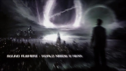 Sound Rusherz - World Needs 2 Hear [hq Preview]
