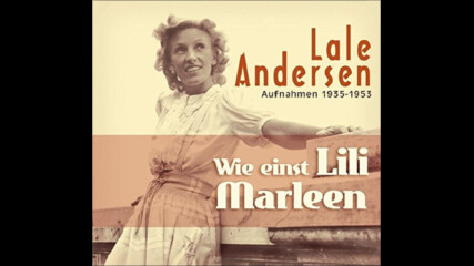Лили Марлен / Lilli Marleen * Original version by Lale Andersen