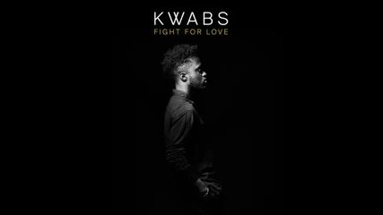 *2015* Kwabs - Fight For Love ( Blonde remix )