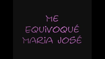 Me Equivoque - Maria Jose