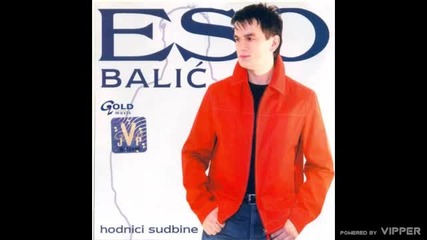 Eso Balic - Navikao sa tobom - (Audio 2006)
