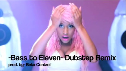Nicki Minaj Super Bass Dubstep Remix