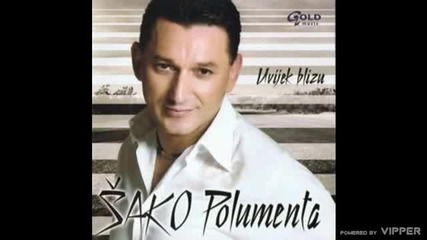 Sako Polumenta - Ko si ti - (Audio 2004)