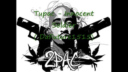 Brand New!!! 2pac - Innocent Soldier (remix)