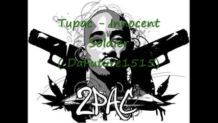 Brand New!!! 2pac - Innocent Soldier (remix) 