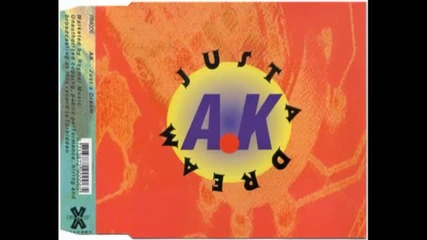 Ak - Just A Dream (radio Edit)