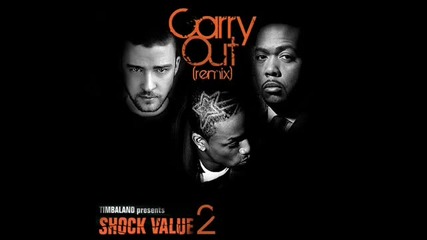 Carry Out (remix) - Timbaland featuring Justin Timberlake & Bebe Boohgz 