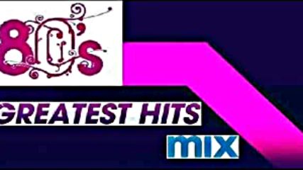 80s Hits Greatest Hits Mix