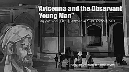 Avicenna and the Observant Young Man, by Ahmed Ibn Hemdem She Ketk-hoda