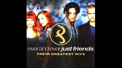 Just Friends - Good Times And Bad Times