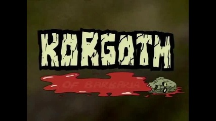 Korgoth of Barbaria - Pilot Episode [ part1]