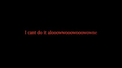 I cant do it alone - 3oh!3 - Lyrics 