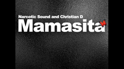 Narcotic - Mamasita (remix) 