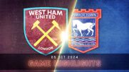 West Ham United vs. Ipswich Town FC - Condensed Game