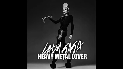 Lady Gaga - Heavy metal lover + Превод