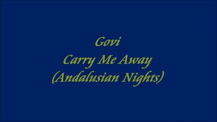 Govi - Carry Me Away