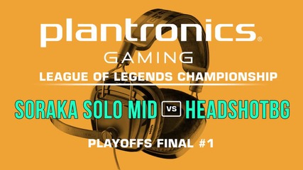 HEADSHOTBG vs Soraka Solo Mid - Plantronics LoL Championship Playoffs