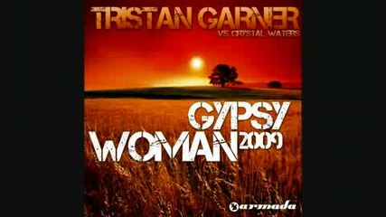 Tristan Garner vs Crystal Waters - Gypsy Woman 2009