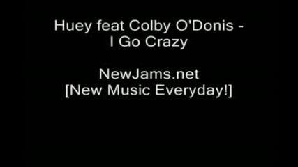 Huey feat Colby O Donis - I Go Crazy
