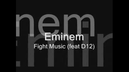 Eminem - Fight Music (feat D12)