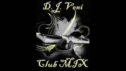 Dj Veni - Club Mix