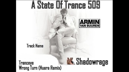 Armin Van Buuren in A State Of Trance 509 - Wrong Turn (nuera Remix)