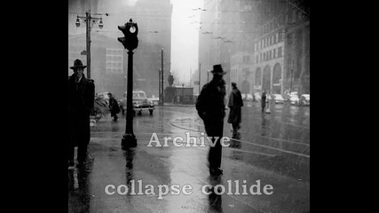 Archive - Collapse Collide full with Lyrics