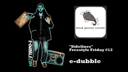 e-dubble - Sidelines (freestyle Friday #12)