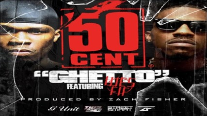 50 Cent Feat. Wes Fif - Ghetto 2.0