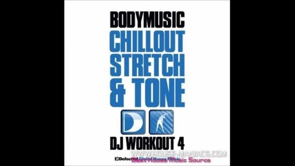 sam divine - bodymusic - chillout stretch and tone dj workout 4 - mix 2