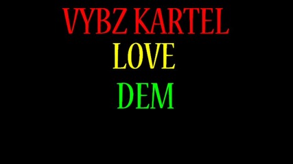 Vybz Kartel - Love Dem + Превод