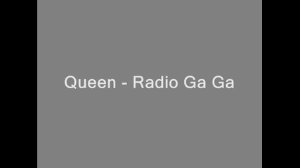 Queen - Radio Ga Ga