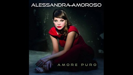 Alessandra Amoroso - Bellezza Incanto E Nostalgia