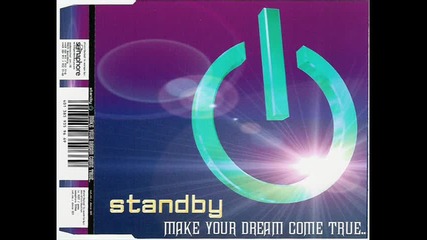 Standby - Make Your Dream Come True (dreamlandremix)