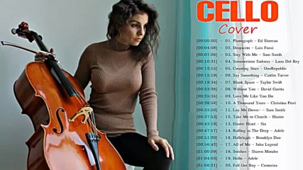 Best Cello Cover Of Popular Songs 2018 - Best Instrumental Cello Cover 2018