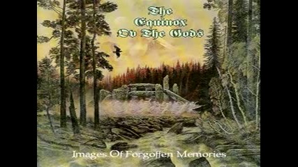The Equinox Ov The Gods - Images Of Forgotten Memories [full Album 1996] Doom Gothic Metal