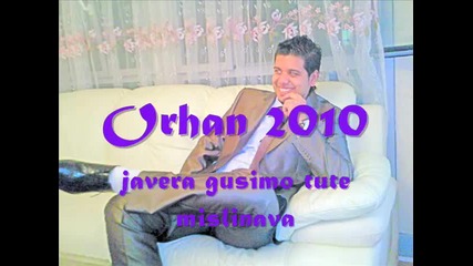 Bernat 2010-orhan-javera gusimo tuke mislinava.wmv