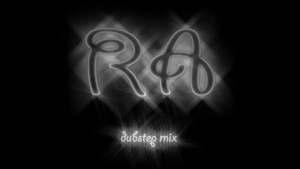 Ra Dubstep Crazy Mix