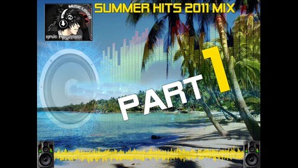 Summer Hits 2011 Part 1 Mixed by Kpuc Roshawia... ;]