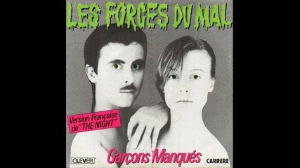 garcons manques-les forces du mal[the night] 1985