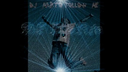 Dj Marto - Follow Me