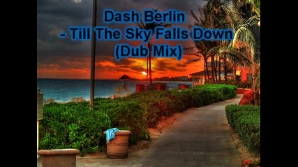 Dash Berlin - Till The Sky Falls Down