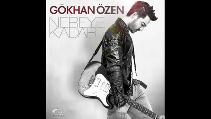 Gokhan Ozen - Nereye Kadar