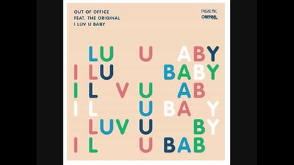 Out Of Office ft. The Original I Luv U Baby (dabruck & Klein Remix)