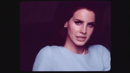 Lana Del Rey - National Anthem ( 720p Високо Качество )