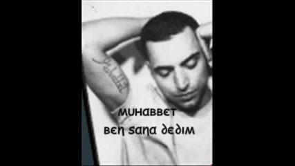Muhabbet - Ben Sana dedim 2009 