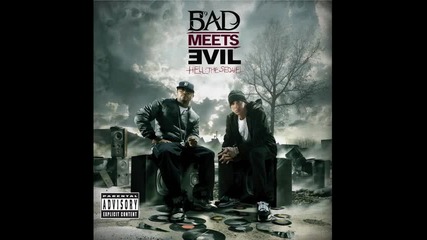 Bad Meets Evil ( Eminem ft Royce Da 5'9) - The Reunion [2o11]