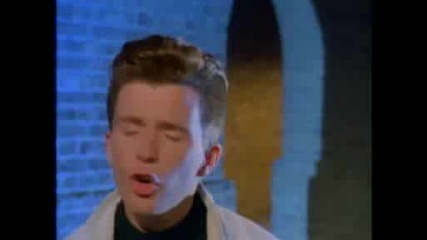 Rick Astley - Never Gonna Give You Up